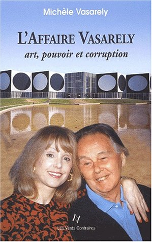 L'affaire Vasarely : art, pouvoir et corruption