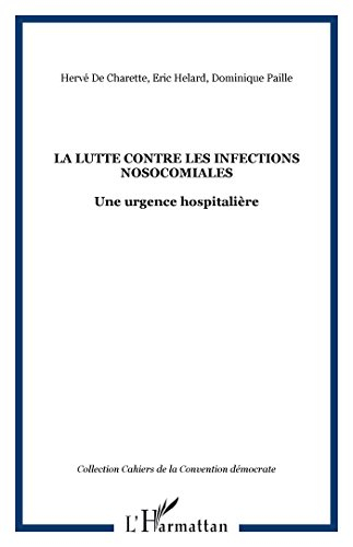 La lutte contre les infections nosocomiales : une urgence hospitalière