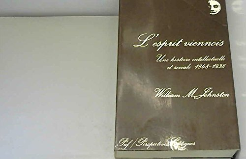 L'Esprit viennois : une histoire intellectuelle et sociale 1848-1938
