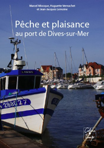 Pêche et plaisance au port de Dives-sur-Mer