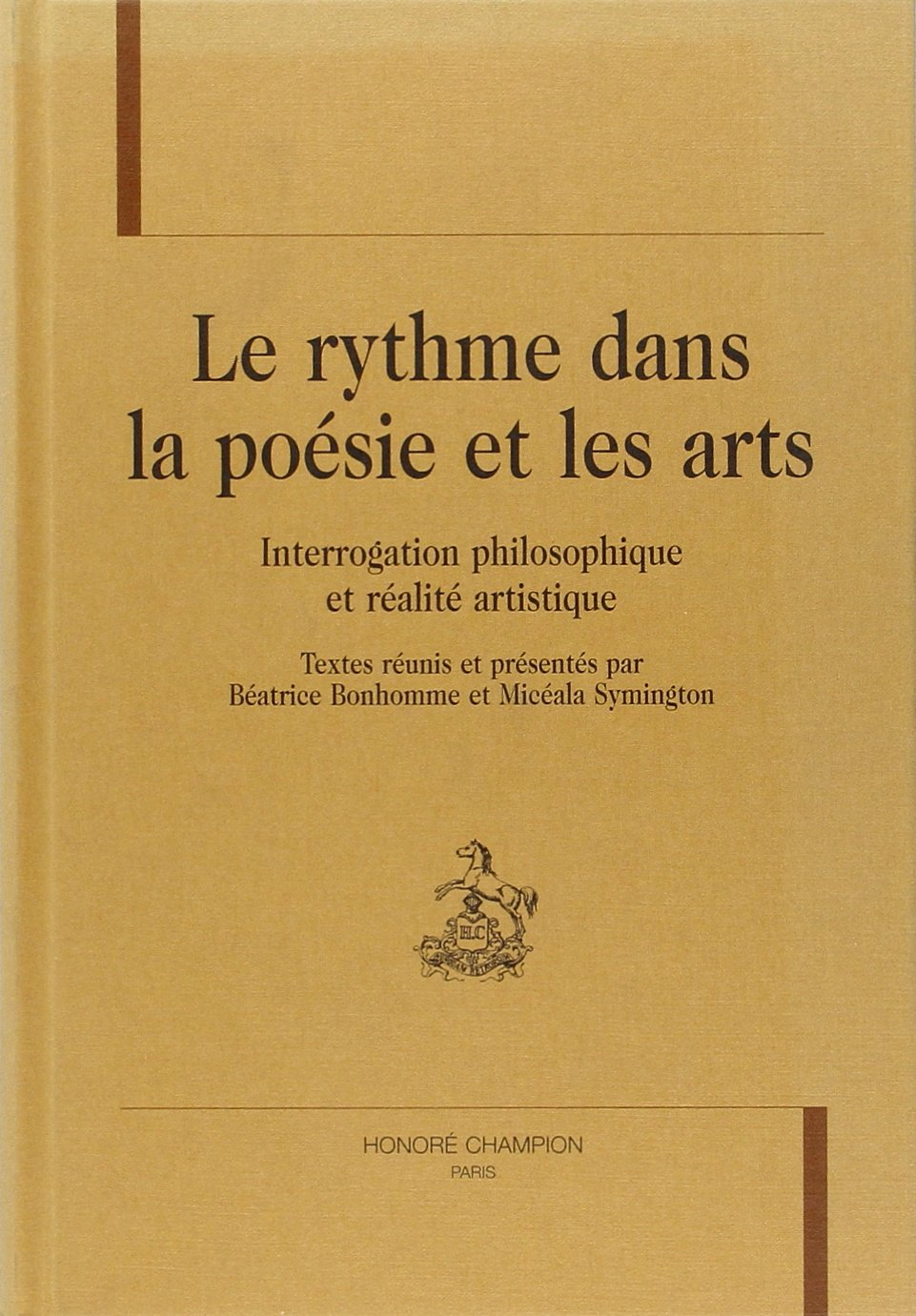 Le rythme dans la poésie et les arts : interrogation philosophique et réalité artistique