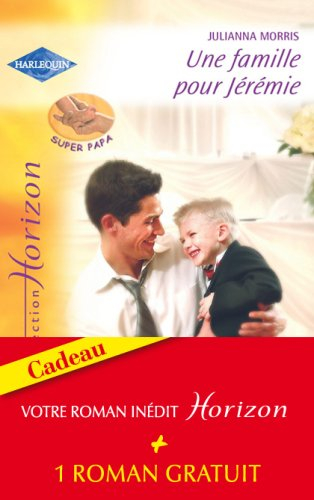 Une famille pour Jérémie : super papa. Mariage d'un jour