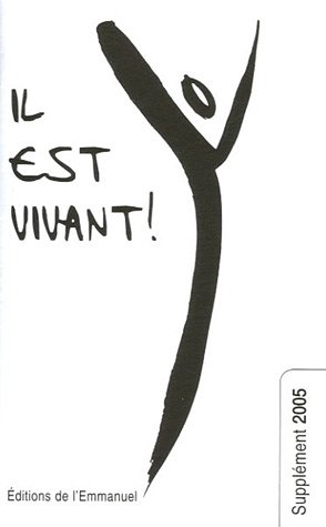 Il est vivant ! : supplément 2005