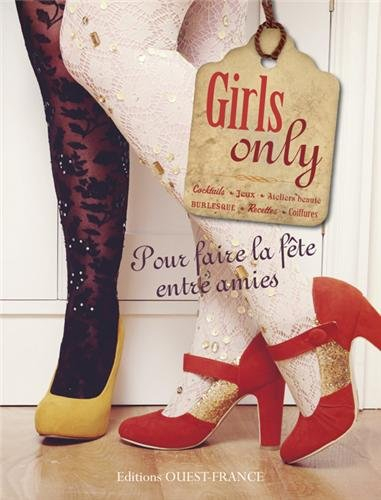 Girls only : pour faire la fête entre amies