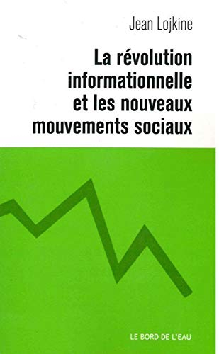 La révolution informationnelle et les nouveaux mouvements sociaux