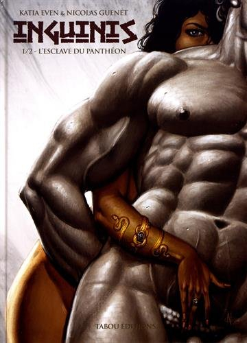 Inguinis. Vol. 1. L'esclave du Panthéon
