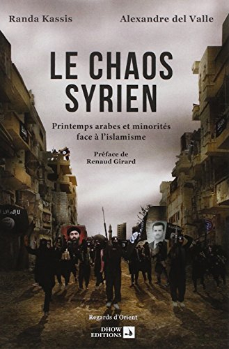 le chaos syrien, printemps arabes et minorités face à l'islamisme