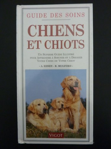 Guide des soins aux chiens et aux chiots