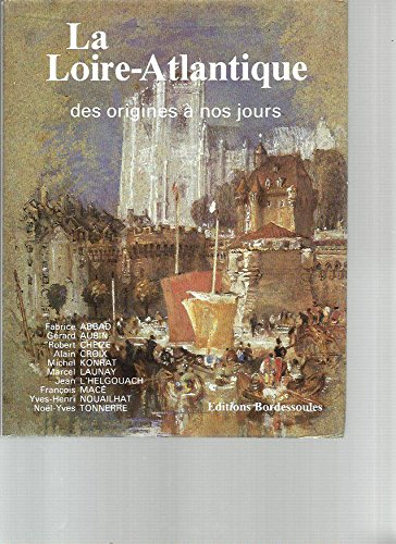 La Loire-Atlantique : des origines à nos jours