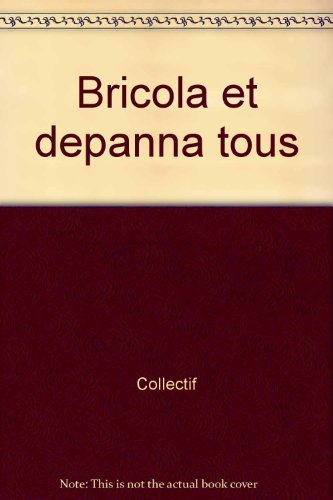 Bricolage et dépannage pour tous