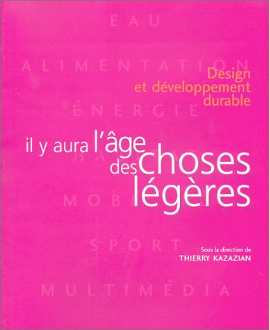 Il y aura l'âge des choses légères : design et développement durable