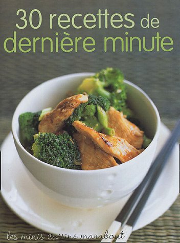 30 recettes de dernière minute