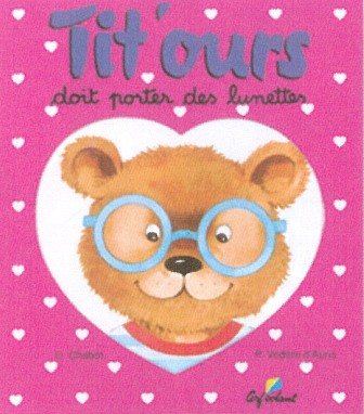 tit'ours doit porter des lunettes