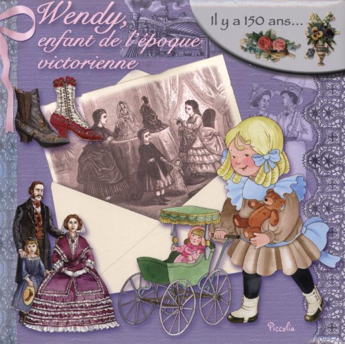 Wendy, enfant de l'époque victorienne : il y a 150 ans...