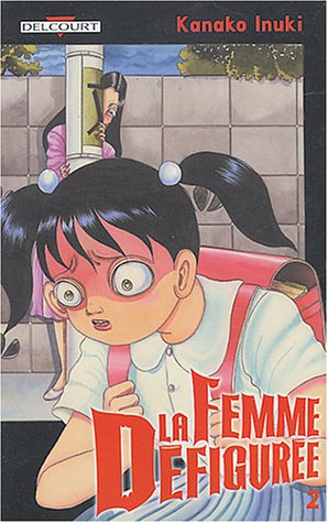 La femme défigurée. Vol. 2