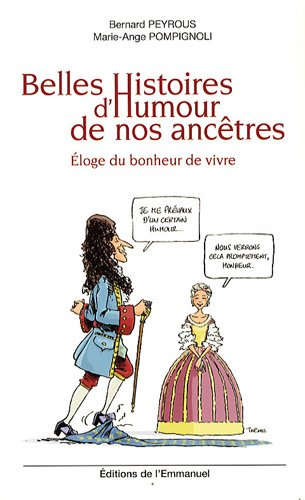 Belles histoires d'humour de nos ancêtres : éloge du bonheur de vivre