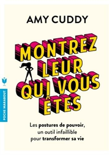Montrez-leur qui vous êtes : les postures de pouvoir, un outil infaillible pour transformer sa vie