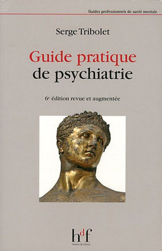 Guide pratique de psychiatrie