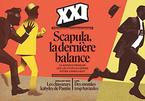 XXI, n° 61. Scapula, la dernière balance : le mafieux français que les stups du monde entier s'arrac