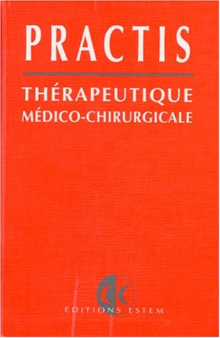 Practis : thérapeutique médico-chirurgicale