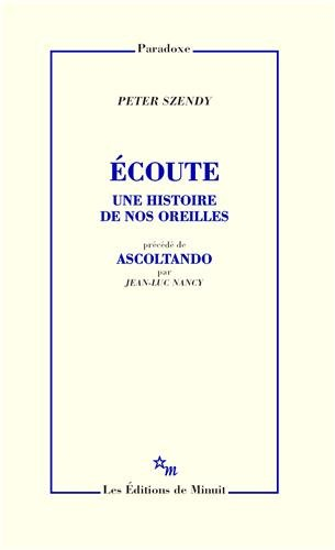 Écoute, une histoire de nos oreilles. Ascoltando