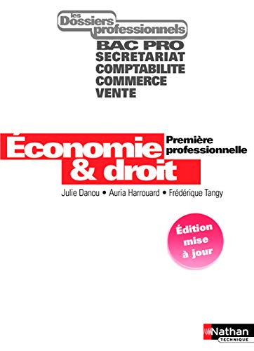 Economie & droit, première professionnelle : bac pro secrétariat, comptabilité, commerce, vente