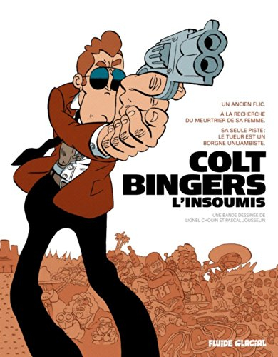 Colt Bingers, l'insoumis