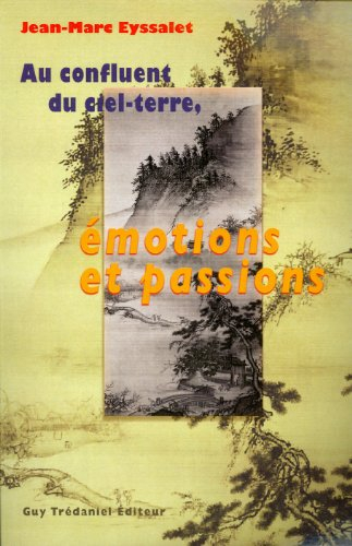 Au confluent du ciel-terre, émotions et passions