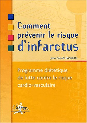 Comment prévenir le risque d'infarctus : programme diététique de lutte contre le risque cardio-vascu