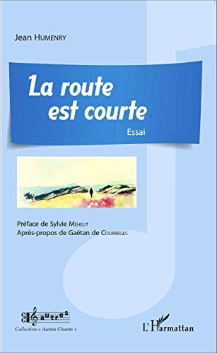 La route est courte : essai