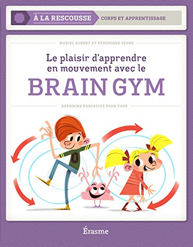 Le plaisir d'apprendre en mouvement avec le brain gym