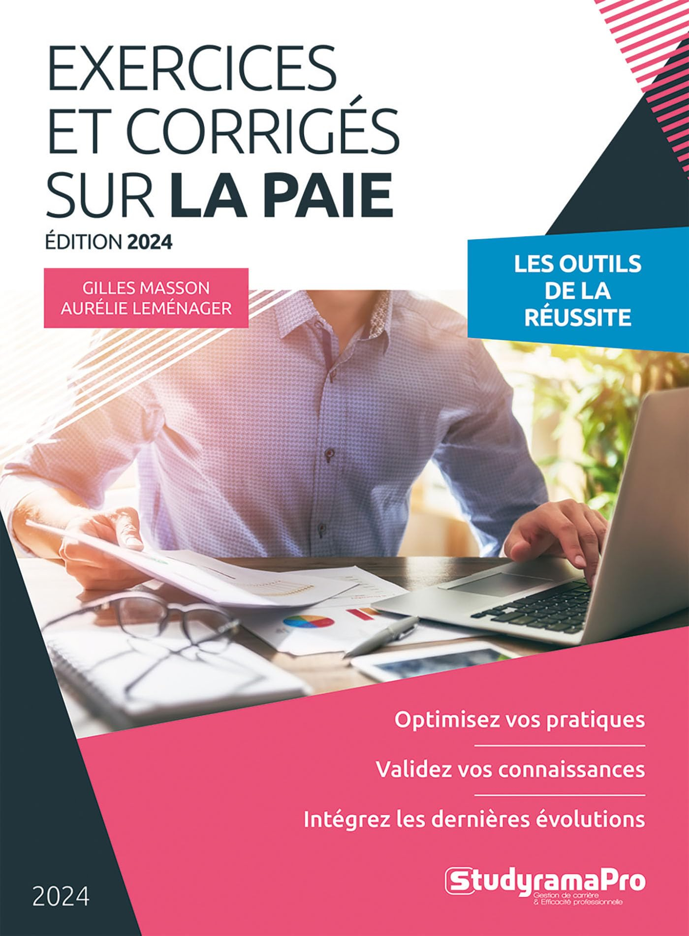 Exercices et corrigés sur la paie 2024-2025 : les outils de la réussite : optimisez vos pratiques, v