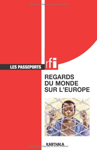 Regards du monde sur l'Europe : pour un dialogue solidaire et responsable avec le Sud