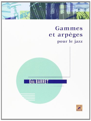 Gammes et arpèges pour le jazz