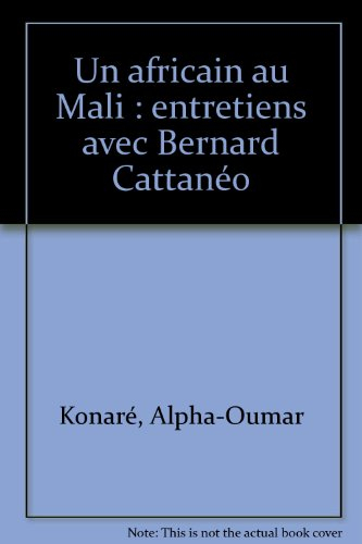 Un Africain du Mali : entretiens avec Bernard Cattanéo