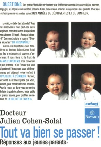 Tout va bien se passer ! : réponses aux jeunes parents