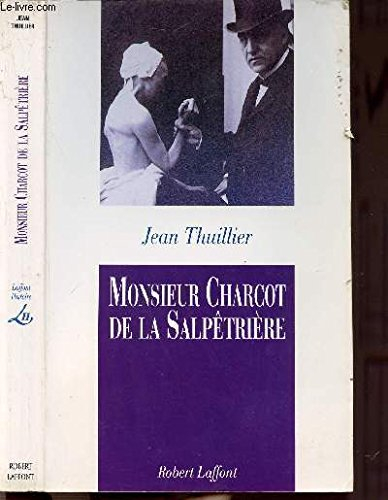Monsieur Charcot de la Salpêtrière