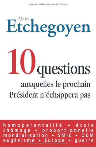 10 questions auxquelles le prochain président n'échappera pas : homoparentalité, école, chômage, pro