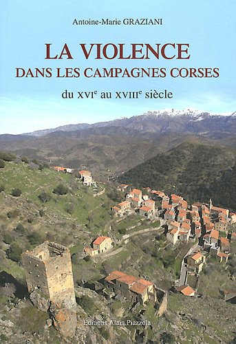 La violence dans les campagnes corses : du XVIe au XVIIIe siècle