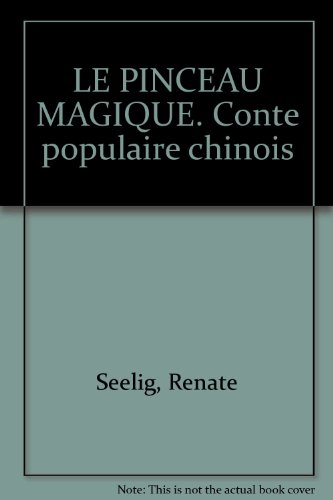 Le pinceau magique : conte populaire chinois
