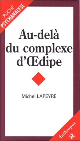 Au-delà du complexe d'Oedipe
