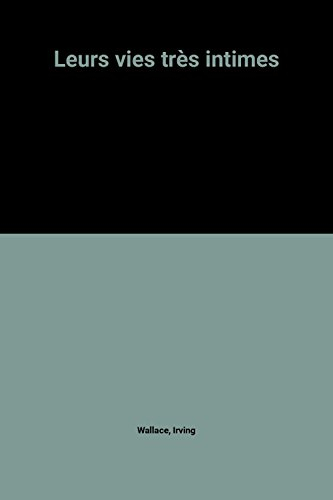 leurs vies très intimes