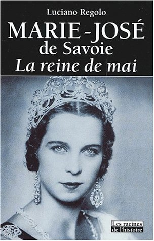 Marie-José de Savoie : la reine de mai