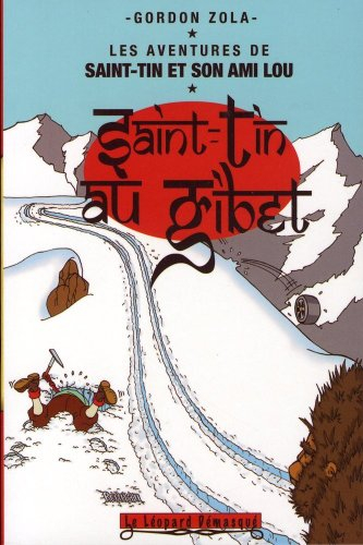 Les aventures de Saint-Tin et son ami Lou. Vol. 5. Saint-Tin au gibet