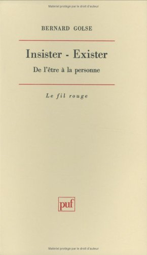 Insister-exister, de l'être à la personne