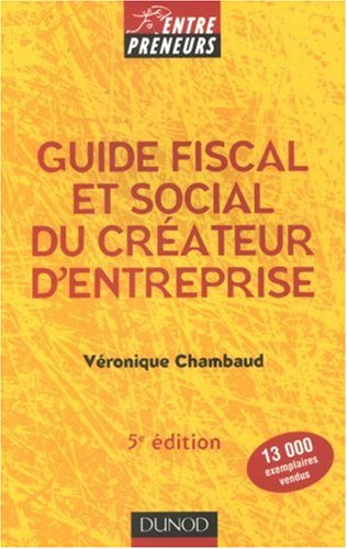 Guide fiscal et social du créateur d'entreprise