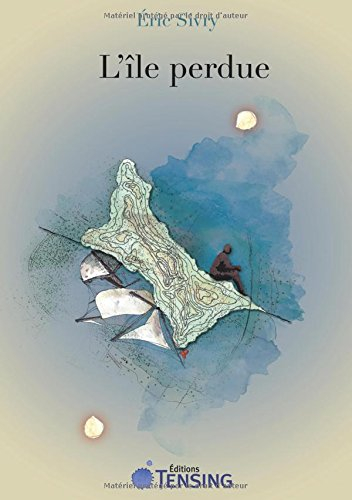 L'île perdue : récit