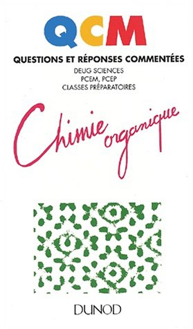 Chimie organique : DEUG sciences, PCEM, PCEP, classes préparatoires