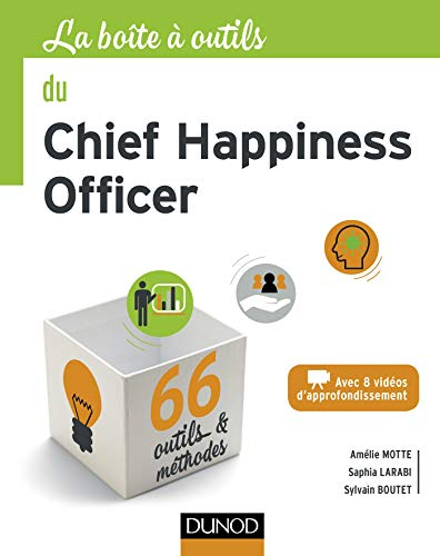 La boîte à outils du chief happiness officer : 66 outils & méthodes