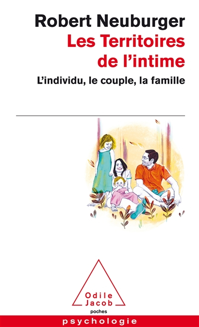 Les territoires de l'intime : l'individu, le couple, la famille